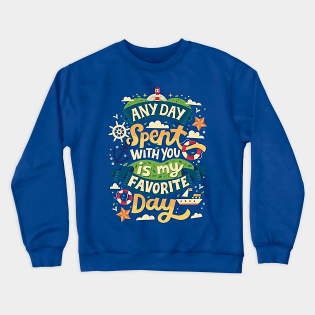 Favorite Day Crewneck Sweatshirt by risarodil